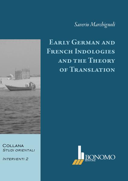 Early german and french indologies and the theory of translation - Saverio Marchignoli - copertina