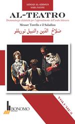 Al-teatro. Drammaturgie didattiche per l'apprendimento dell'arabo letterario. Ediz. araba e italiana. Vol. 3: Messer Torello e il Saladino.