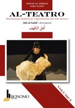 Al-teatro. Drammaturgie didattiche per l'apprendimento dell'arabo letterario. Ediz. araba e italiana. Vol. 5: Ahl al-kahf: i dormienti.