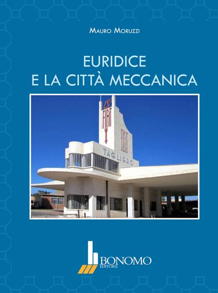 Euridice e la città meccanica - Mauro Moruzzi - copertina