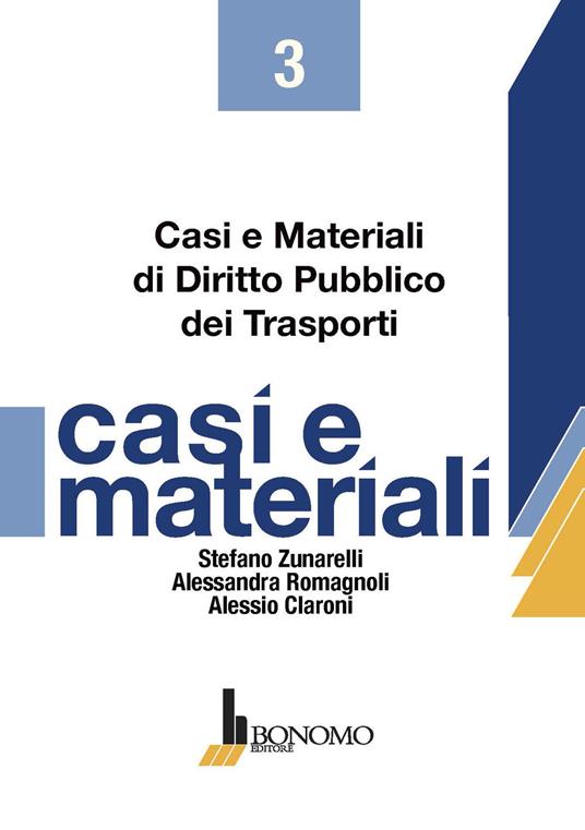 Casi e materiali di diritto pubblico dei trasporti - Stefano Zunarelli,Alessandra Romagnoli,Alessio Claroni - copertina