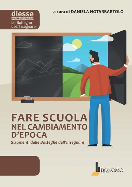 Fare scuola nel cambiamento d'epoca. Strumenti dalle Botteghe dell'insegnare - copertina