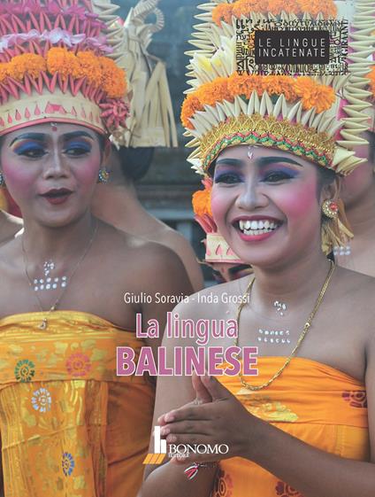 La lingua balinese. Ediz. italiana e indonesiana - Giulio Soravia,Inda Grossi - copertina