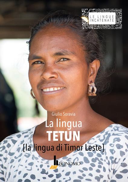 La lingua tetun. La lingua di Timor Leste - Giulio Soravia - copertina