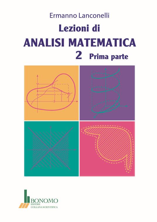 Lezioni di analisi matematica 2. Vol. 1 - Ermanno Lanconelli - copertina