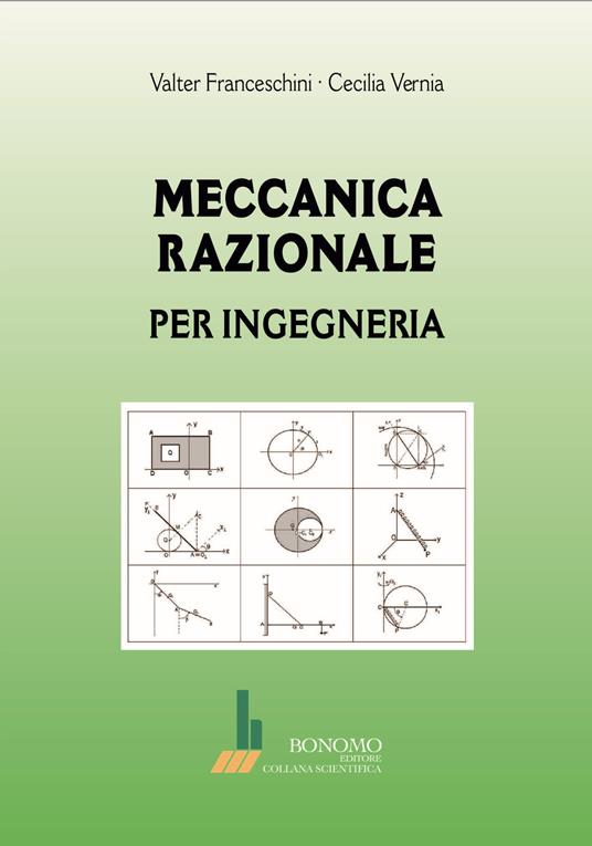 Meccanica razionale per ingegneria - Valter Franceschini,Cecilia Vernia - copertina