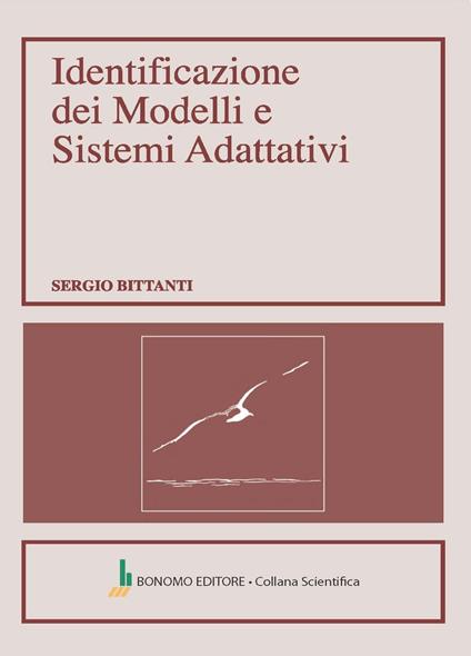 Identificazione dei modelli e sistemi adattativi - Sergio Bittanti - copertina