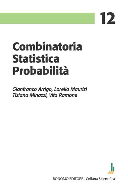 Combinatoria statistica probabilità - Gianfranco Arrigo,Lorella Maurizi,Tiziana Minazzi - copertina