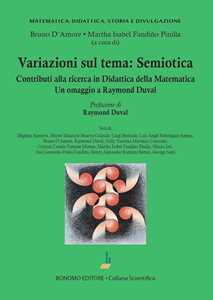 Libro Variazioni sul tema: semiotica. Contributi alla ricerca in Didattica della Matematica 