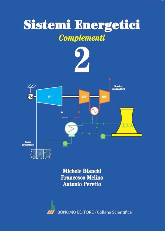 Sistemi energetici. Vol. 2: Complementi - Michele Bianchi,Francesco Melino,Antonio Peretto - copertina