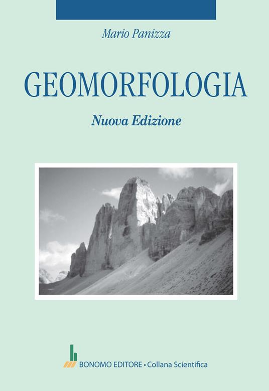 Geomorfologia. Nuova ediz. - Mario Panizza - copertina