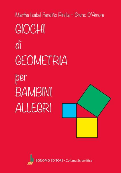 Giochi di geometria per bambini allegri - Bruno D'Amore - copertina