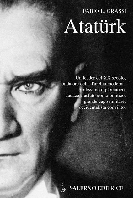 Atatürk. Il fondatore della Turchia moderna - Fabio L. Grassi - ebook