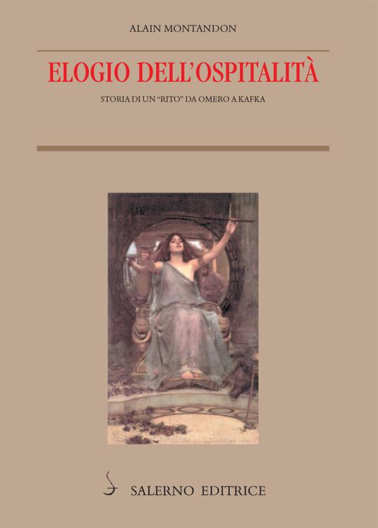 Elogio dell'ospitalità. Storia di un «rito» da Omero a Kafka - Alain Montandon,Maria Teresa Ricci - ebook