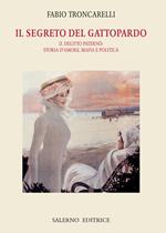 Il segreto del Gattopardo. Il delitto Paternò: storia d'amore, mafia e politica