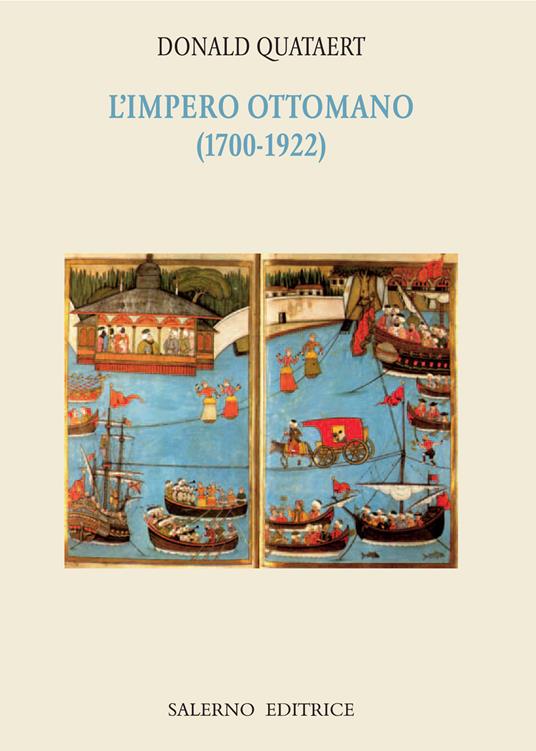L' Impero ottomano (1700-1922) - Donald Quataert,Federica Borgogno,Chiara Pasquini - ebook