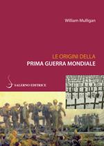 Le origini della Prima guerra mondiale