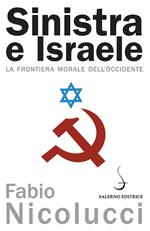 Sinistra e Israele. La frontiera morale dell'Occidente