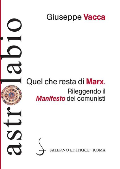 Quel che resta di Marx. Rileggendo il «manifesto» dei comunisti - Giuseppe Vacca - ebook