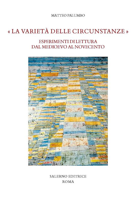 «La varietà delle circunstanze». Esperimenti di lettura dal Medioevo al Novecento - Matteo Palumbo - copertina