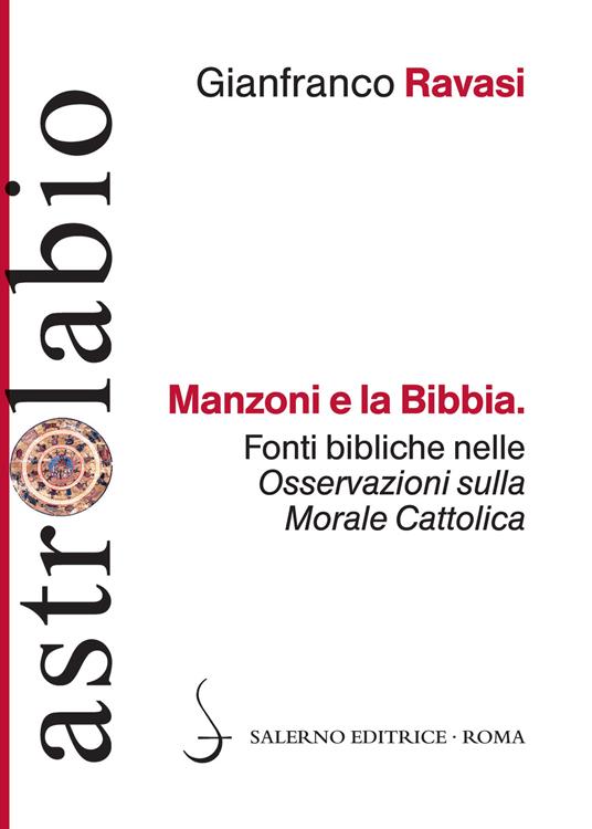 Manzoni e la Bibbia. Fonti bibliche nelle «Osservazioni sulla morale cattolica» - Gianfranco Ravasi - copertina