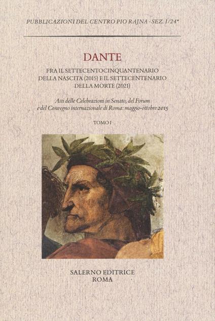 Dante fra il settecentocinquantenario della nascita (2015) e il settecentenario della morte (2021) - copertina