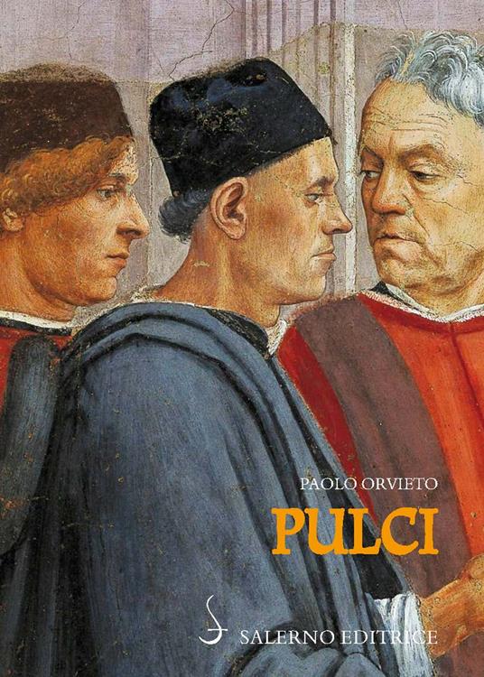 Pulci. Luigi e una famiglia di poeti - Paolo Orvieto - copertina