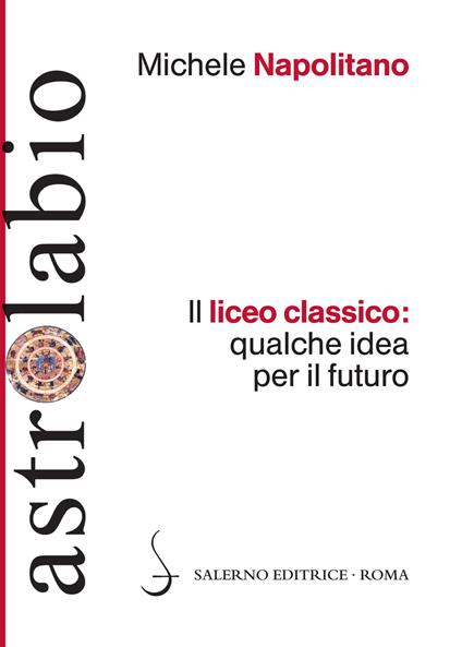 Il liceo classico: qualche idea per il futuro - Michele Napolitano - ebook