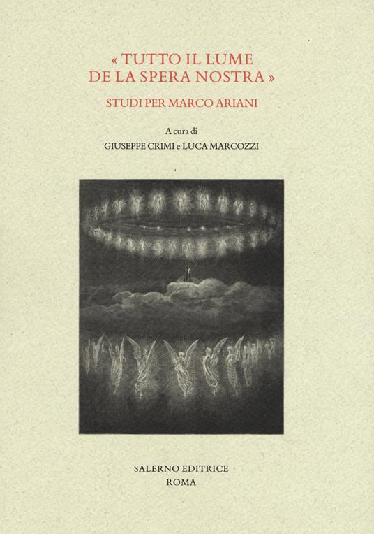 «Tutto il lume de la spera nostra». Studi per Marco Ariani - copertina