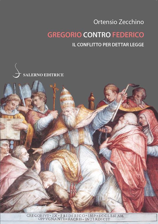 Gregorio contro Federico. Il conflitto per dettar legge - Ortensio Zecchino - ebook