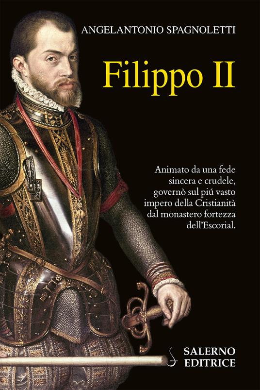 Filippo II - Angelantonio Spagnoletti - ebook