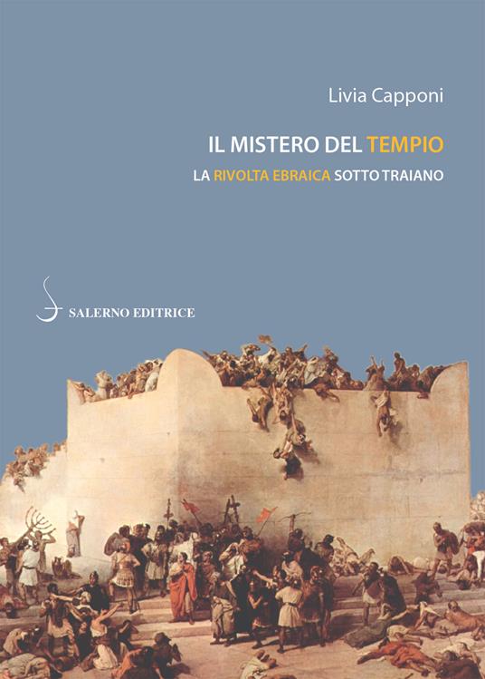 Il mistero del tempio. La rivolta ebraica sotto Traiano - Livia Capponi - ebook