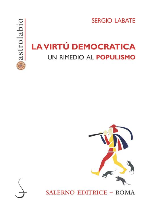 La virtù democratica. Un rimedio al populismo - Sergio Labate - ebook