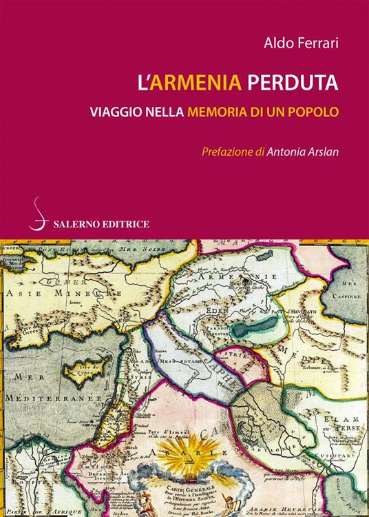 L' Armenia perduta. Viaggio nella memoria di un popolo - Aldo Ferrari - ebook