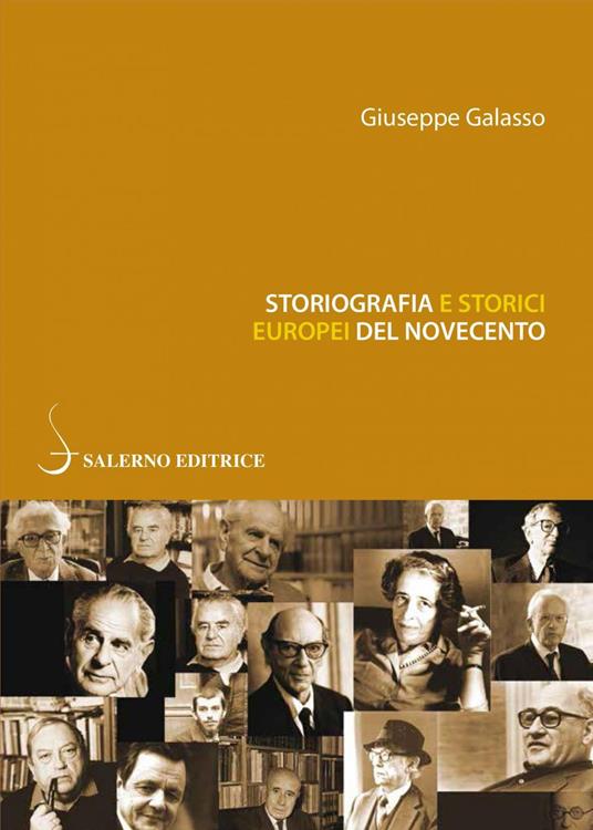 Storiografia e storici europei del Novecento - Giuseppe Galasso - ebook