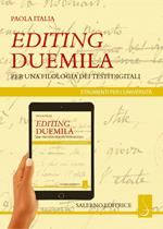 Editing Duemila. Per una filologia dei testi digitali