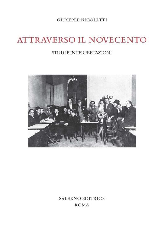 Attraverso il Novecento. Studi e interpretazioni - Giuseppe Nicoletti - copertina