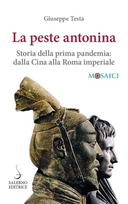 La peste antonina. Storia della prima pandemia: dalla Cina alla Roma imperiale - Giuseppe Testa - copertina