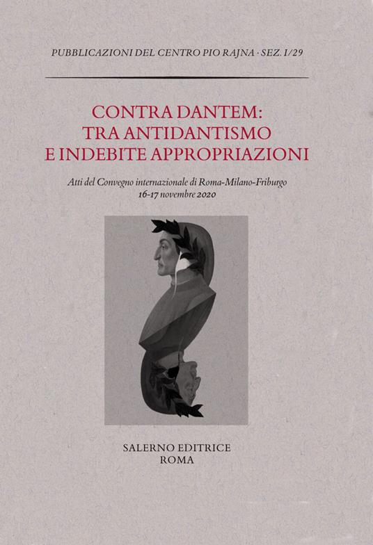 Contra Dantem: tra antidantismo e indebite riappropriazioni. Atti del Convegno internazionale di Roma-Milano-Friburgo (16-17 novembre 2020) - copertina
