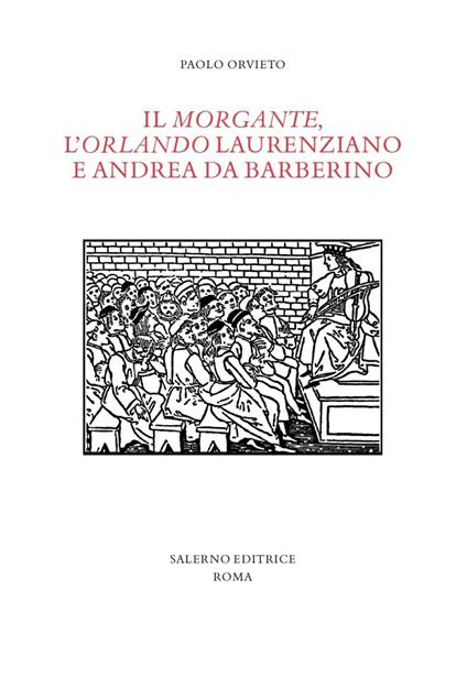 Il «Morgante», l'«Orlando» laurenziano e Andrea da Barberino - Paolo Orvieto - copertina