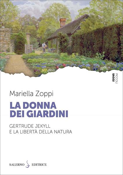 La donna dei giardini. Gertrude Jekyll e la libertà della natura - Mariella Zoppi - copertina