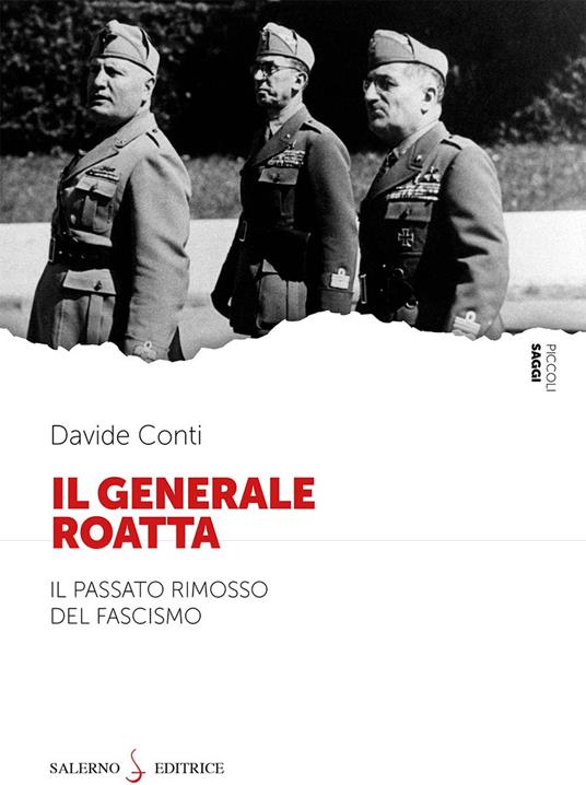 Il Generale Roatta. Il passato rimosso del fascismo - Davide Conti - copertina