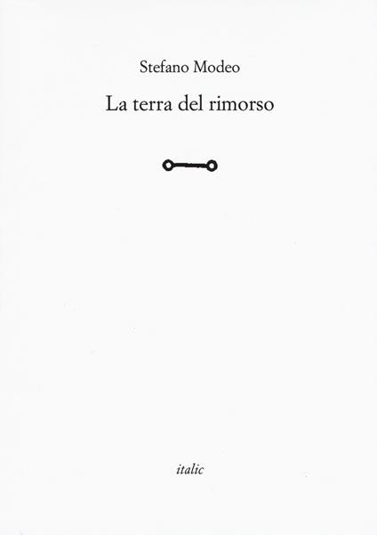 La terra del rimorso - Stefano Modeo - copertina