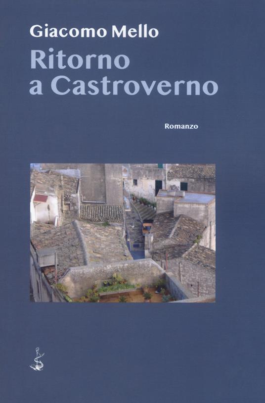 Ritorno a Castroverno - Giacomo Mello - copertina