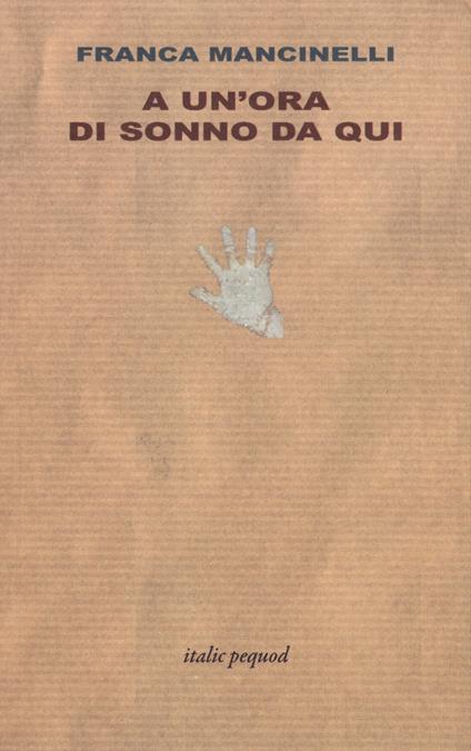 A un'ora di sonno da qui - Franca Mancinelli - copertina
