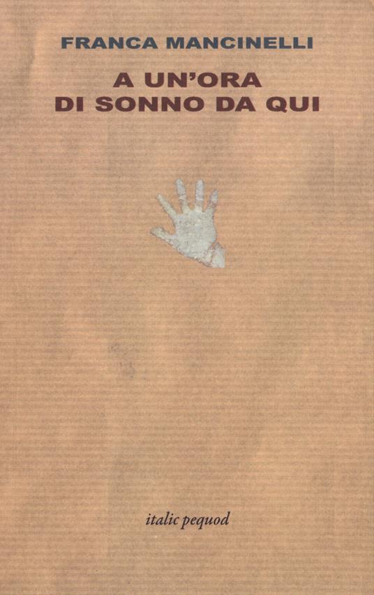A un'ora di sonno da qui - Franca Mancinelli - copertina