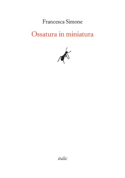 Ossatura in miniatura - Francesca Simone - copertina