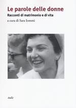 Le parole delle donne. Racconti di matrimonio e di vita. Con CD-Audio