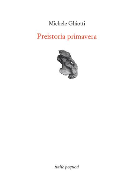 Preistoria primavera - Michele Ghiotti - copertina