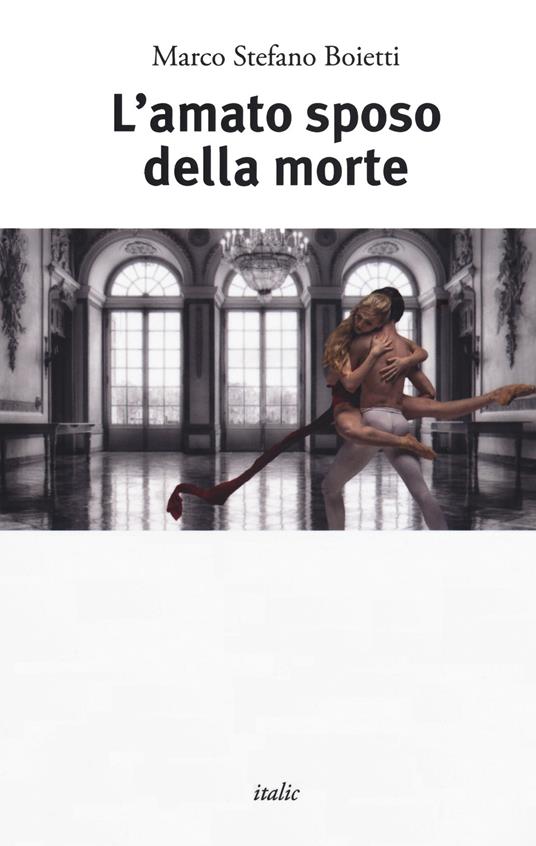L' amato sposo della morte - Marco Stefano Boietti - copertina